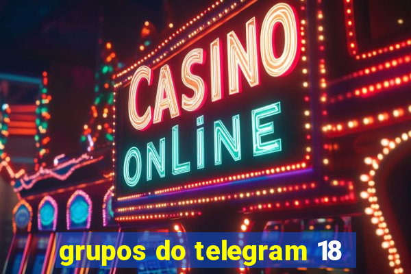 grupos do telegram 18